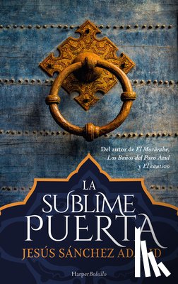 Adalid, Jesús Sánchez - Adalid, J: Sublime puerta