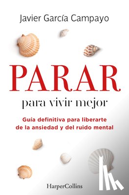 García Campayo, Javier - Parar para vivir mejor