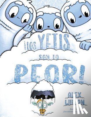Willan, Alex - Yetis Son Lo Peor, Los