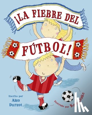Durant, Alan - Fiebre del Fútbol, La