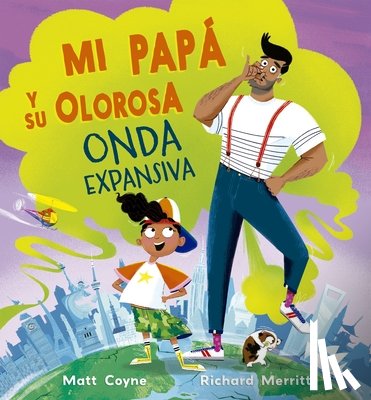 Coyne, Matt - Mi Papá Y Su Olorosa Onda Expansiva
