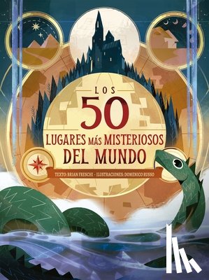 Freschi, Brian - 50 Lugares Más Misteriosos del Mundo, Los