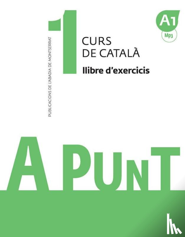 Vilagrasa Grandia, Albert - A punt 1. Curs de catala. Llibre d'exercicis. A1