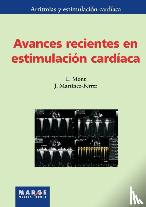 Martínez Ferrer, José, Mont, Lluís - Avances recientes en estimulación cardíaca
