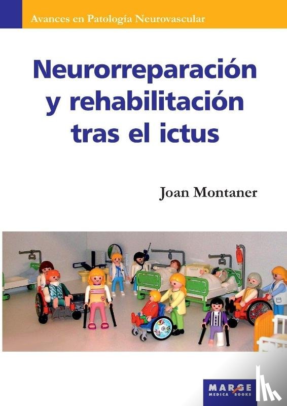 Montaner, Joan - Neurorreparación y rehabilitación tras el ictus
