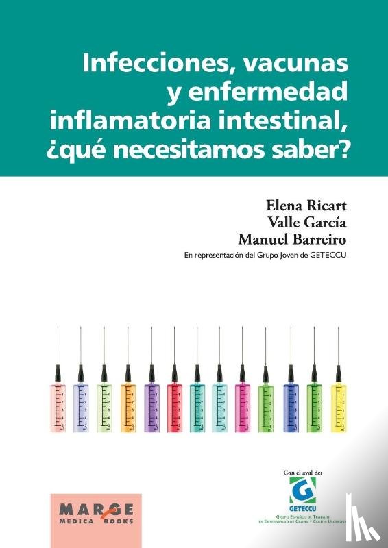 Barreiro, Manuel, García, Valle, Ricart Gómez, Elena - Infecciones, vacunas y enfermedad inflamatoria intestinal, ¿qué necesitamos saber?