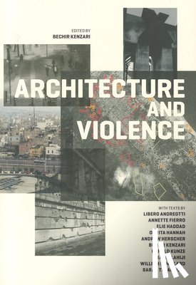 Kenzari, Bechir - Architecture and Violence