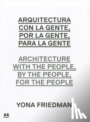 Rodriguez, Maria Ines - Arquitectura Con la Gente, Por la Gente, Para la Gente/Architecture With The People, By The People, For The People