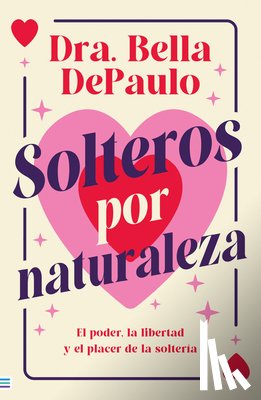 Depaulo, Bella - Solteros Por Naturaleza