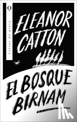 Catton, Eleanor - Bosque Birnam, El