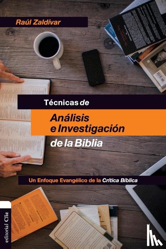 Zaldivar, Raul - Técnicas de análisis e investigación de la Biblia
