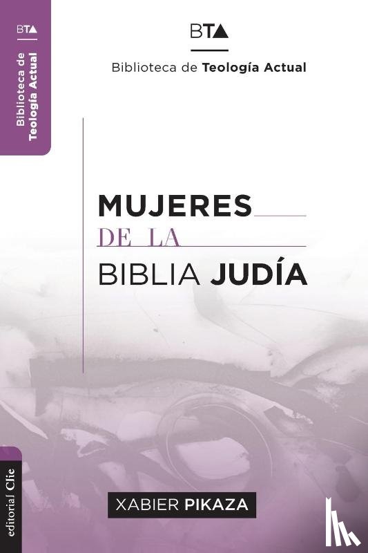 Ibarrondo, Xabier Pikaza - Mujeres de la Biblia Judia