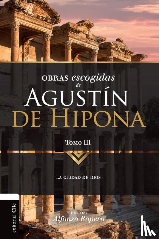 Ropero, Alfonso - Obras Escogidas de Augustin de Hipona, Tomo 3