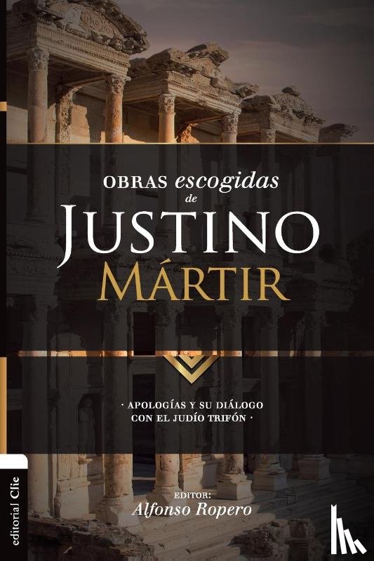Ropero, Alfonso - Obras escogidas de Justino Martir