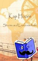 Forrest, Peter - Kap Hoorn - Sturm und Leidenschaft