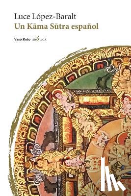 Lopez-Baralt, Luce - Un kama sutra espanol
