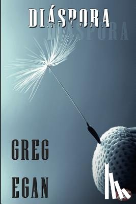 Egan, Greg - Diáspora