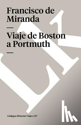 Miranda, Francisco De - Viaje de Boston a Portmuth