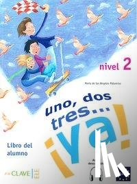 Palomino Brell, María Ángeles - Uno, dos tres...Ya!