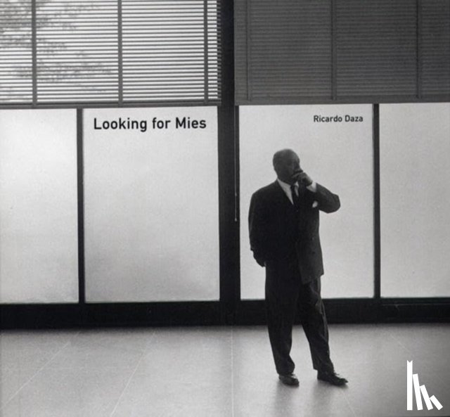 Daza, Ricardo - Looking for Mies