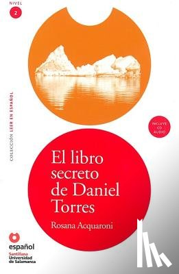 Acquaroni Munoz, Rosana - El Libro Secreto de Daniel Torres (Libro ]Cd) [The Secret Book of Daniel Torres (Book ]Cd)]