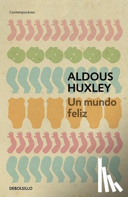 Huxley, Aldous - Un mundo feliz / Brave New World