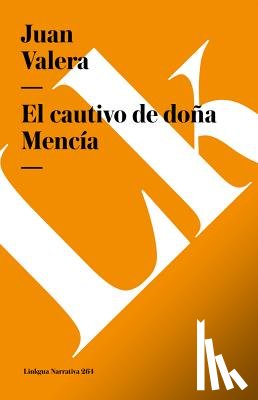Valera, Juan - El cautivo de doña Mencía