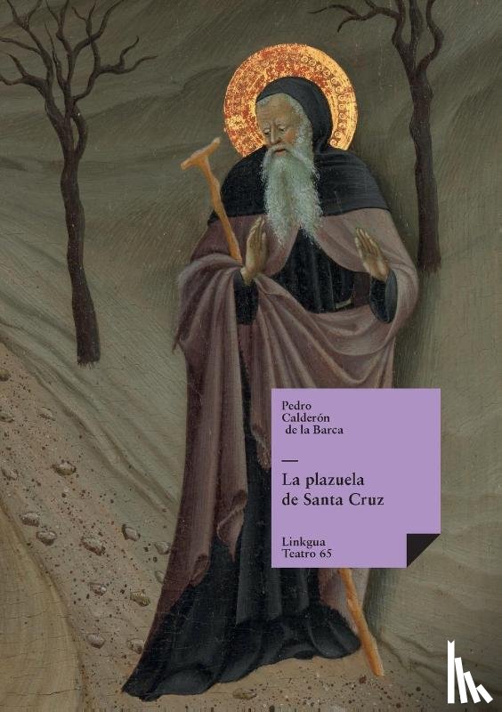 Calderón De La Barca, Pedro - La plazuela de Santa Cruz