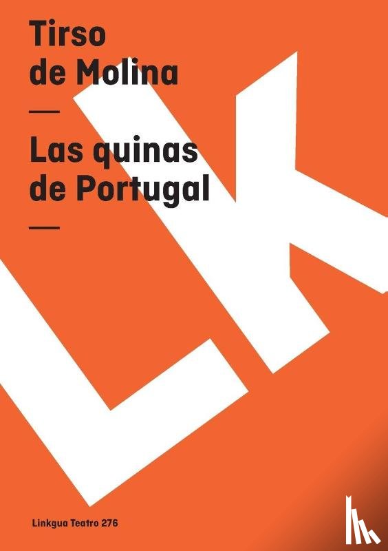 Molina, Tirso De - Las quinas de Portugal