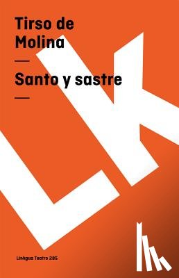 Molina, Tirso De - Santo y sastre