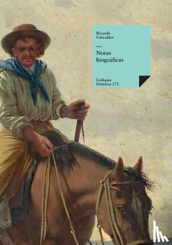Güiraldes, Ricardo - Notas biográficas