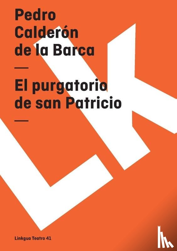 Calderón De La Barca, Pedro - El purgatorio de san Patricio