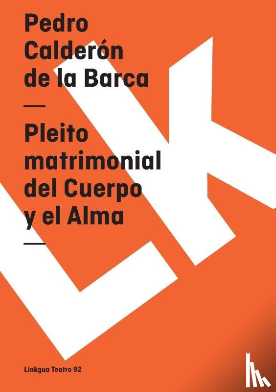 Calderón De La Barca, Pedro - Pleito matrimonial del Cuerpo y el Alma