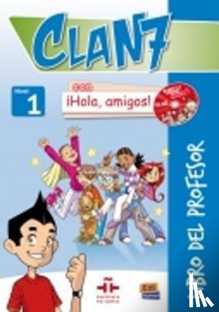 Gómez Castro, María, Míguez Salas, Manuela, Rojano Gálvez, José Andrés, Valero Ramírez, María Pilar - Clan 7 con ¡Hola, amigos! Libro profesor