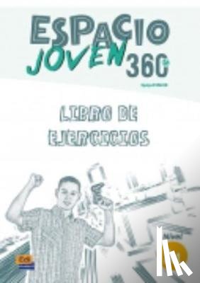 Equipo Espacio - Espacio Joven 360 Nivel A1 : Exercises Book
