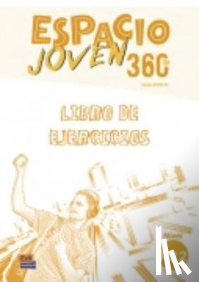 Team Espacio - Espacio Joven 360 A2.2 : Student Exercises Book