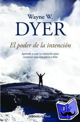Wayne W. Dyer - El poder de la intencion / The Power of Intention