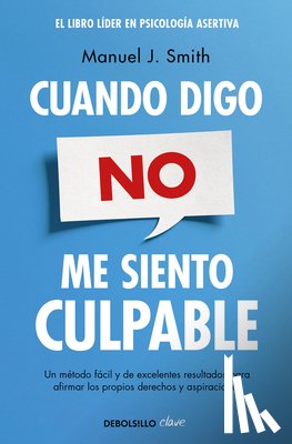 Smith, Manuel J. - Cuando Digo No, Me Siento Culpable / When I Say No, I Feel Guilty