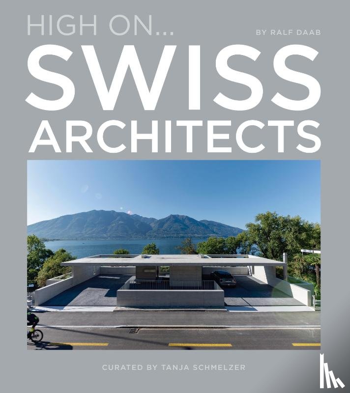 Daab, Ralph - High On… Swiss Architects