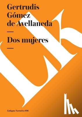 Gómez de Avellaneda, Gertrudis - Dos mujeres