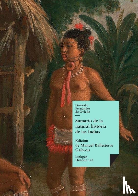 Fernández de Oviedo, Gonzalo - Sumario de la natural historia de las Indias