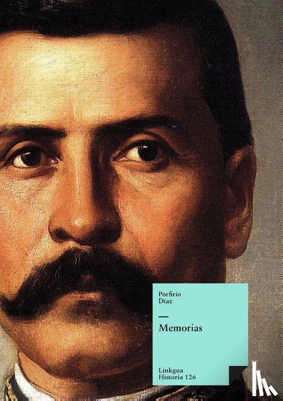 Díaz, Porfirio - Memorias