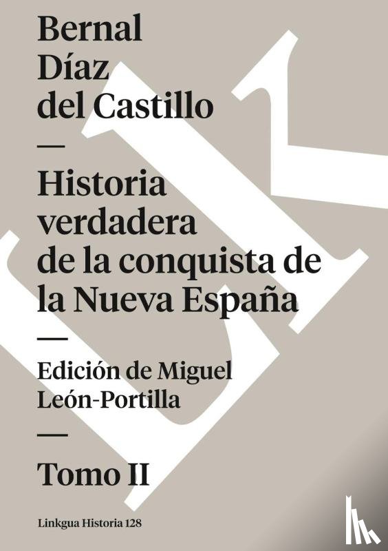 Díaz Del Castillo, Bernal - Historia verdadera de la conquista de la Nueva España