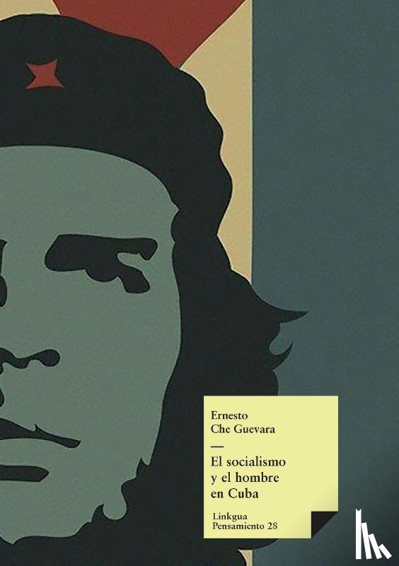 Che Guevara, Ernesto - El socialismo y el hombre en Cuba