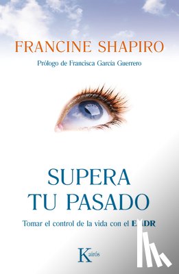 Shapiro, Francine - SPA-SUPERA TU PASADO