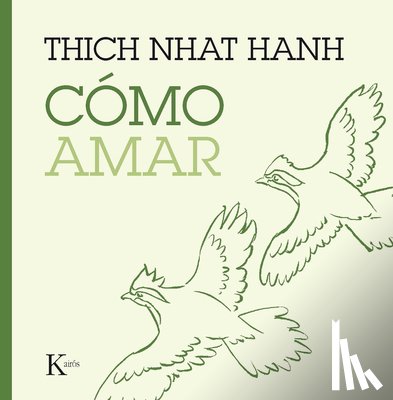 Hanh, Thich Nhat - Cómo Amar
