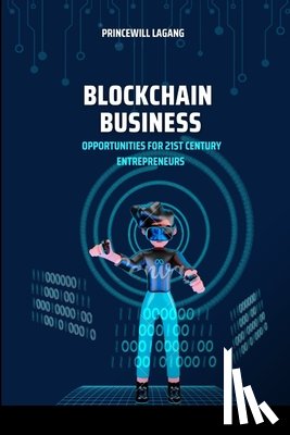 Lagang, Princewill - Blockchain Business: Opportunities for 21st Century Entrepreneurs