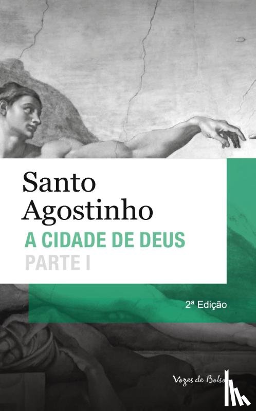 Santo Agostinho - A cidade de Deus - Parte I (edicao de bolso)