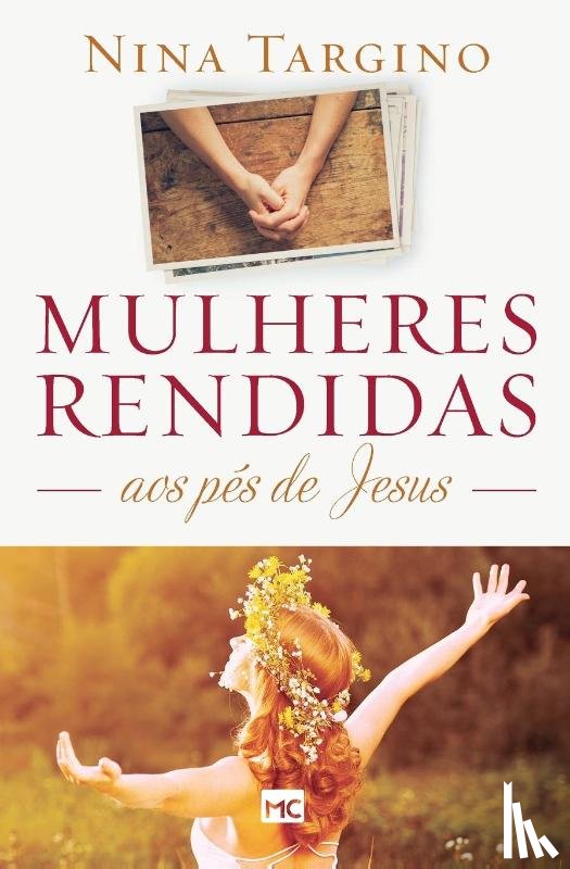 Targino, Nina - Mulheres rendidas aos pes de Jesus