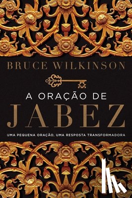 Wilkinson, Bruce - A oracao de Jabez